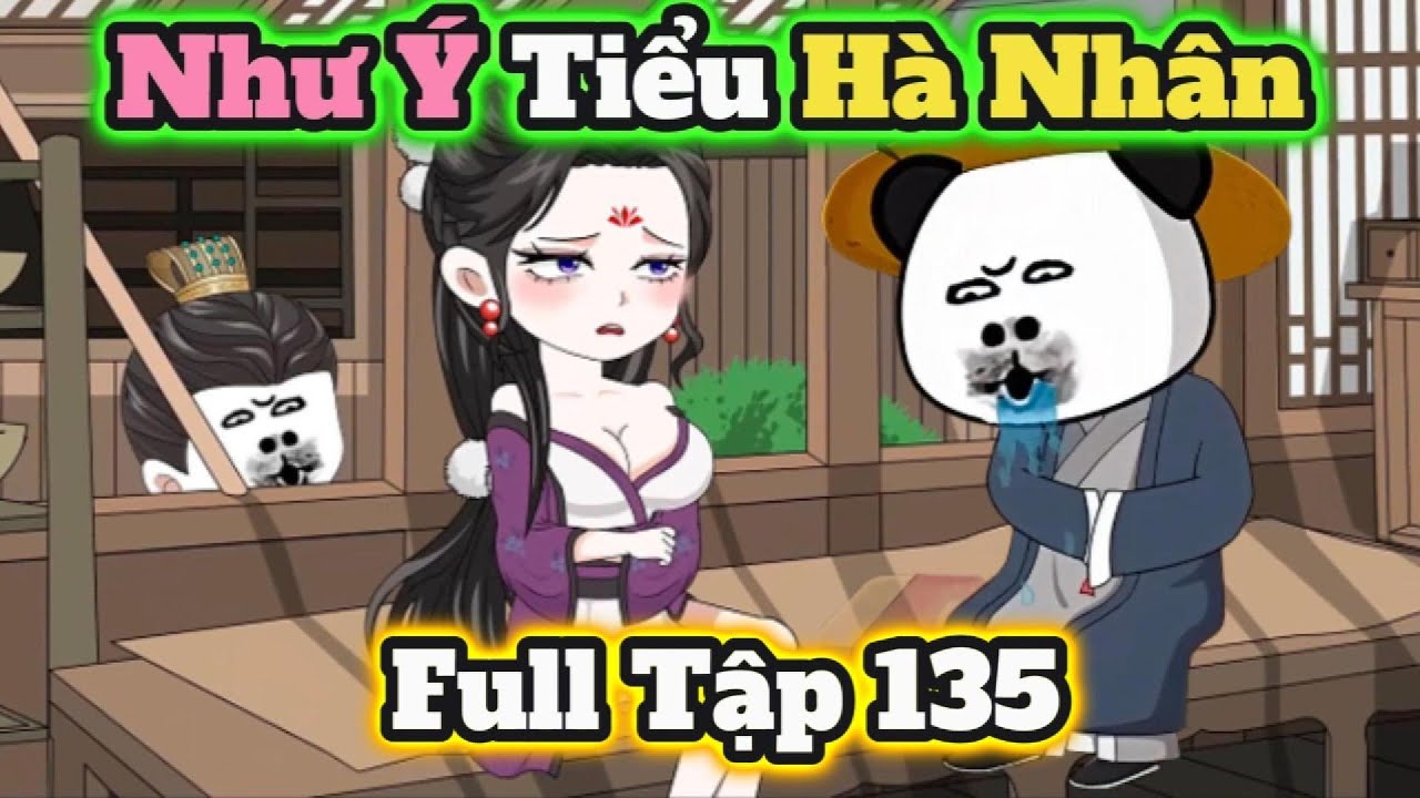 Như Ý Tiểu Hà Nhân | Tập 135 | Hà Nhân Xuyên Không | Chuối Khô Review ...