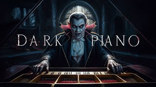 Blacksea Classical - Dark Piano with the Dracula