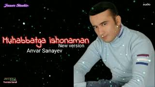 Anvar Sanayev «Muhabbatga ishonaman» New version (Official audio) 2024 Resimi