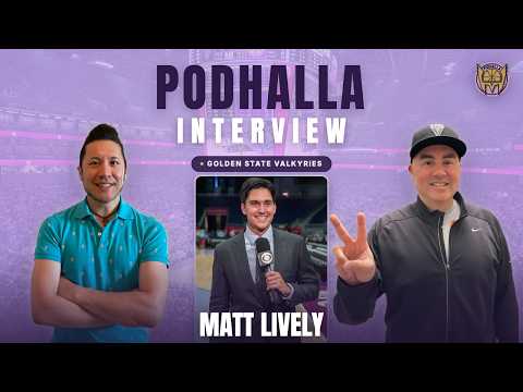 Matt Lively on the Valkyries' Success & Creating Viral Sideline Moments | Podhalla Interview