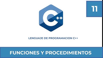 Programacion en C++ #11 | Funciones y Procedimientos