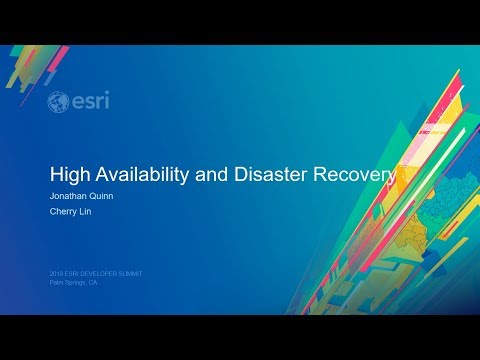 ArcGIS Enterprise: High Availability and Disaster Recovery