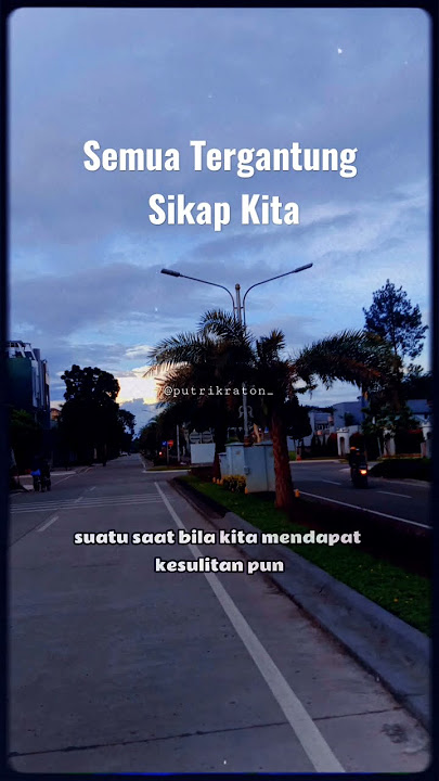 Semua Tergantung Sikap Kita - Story Wa Nasehat #selfreminder#renungan#putrikraton#feedshorts #shorts