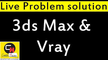 Live Solution Session : Problem in Vray GPU Rendering 3ds max | Tutorial in HINDI by Atul Rankawat