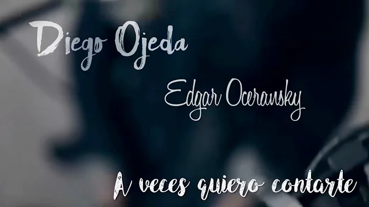 Edgar Oceransky & Diego Ojeda - Sometimes I want t...