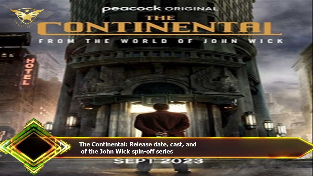 The Continental release date  Cast, trailer for John Wick spin