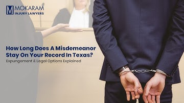 How Long Does a Misdemeanor Stay on Your Record in Texas? | Expungement & Legal Options Explained