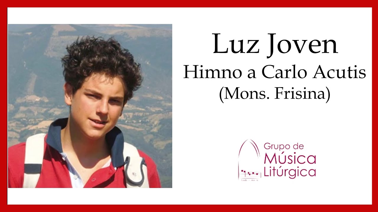 Luz joven – Himno a Carlo Acutis