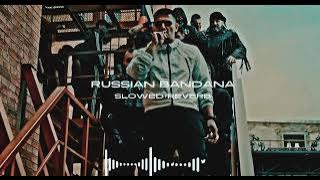 Russian Bandana (Slowed Reverb) Dhandanyoliwala
