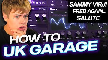 HOW TO UK GARAGE (Sammy Virji, Fred again, Salute)
