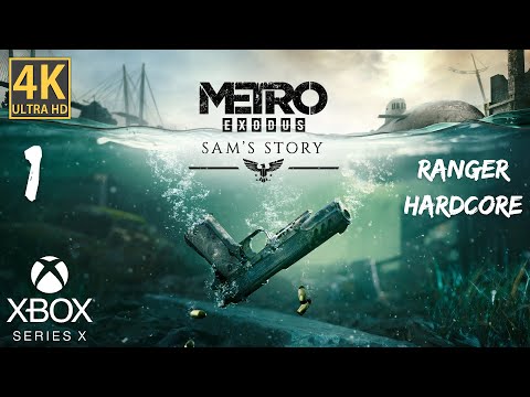 Metro Exodus DLC Samu0027s Story XBOX SERIES X Сложность Рейнджер Хардкор Прохождение #1 4K