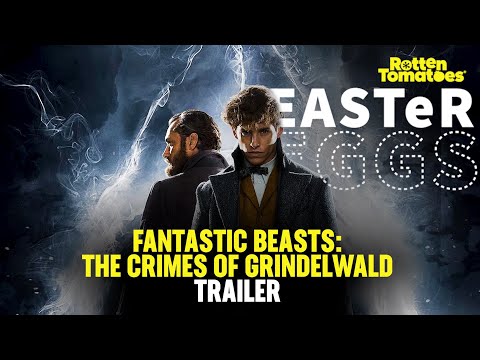 Fantastic Beasts: The Crimes of Grindelwald Easter Eggs & Fun Facts | Rotten Tomatoes