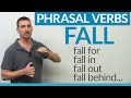 Phrasal Verbs - FALL: fall for, fall in, fall behind, fall through...