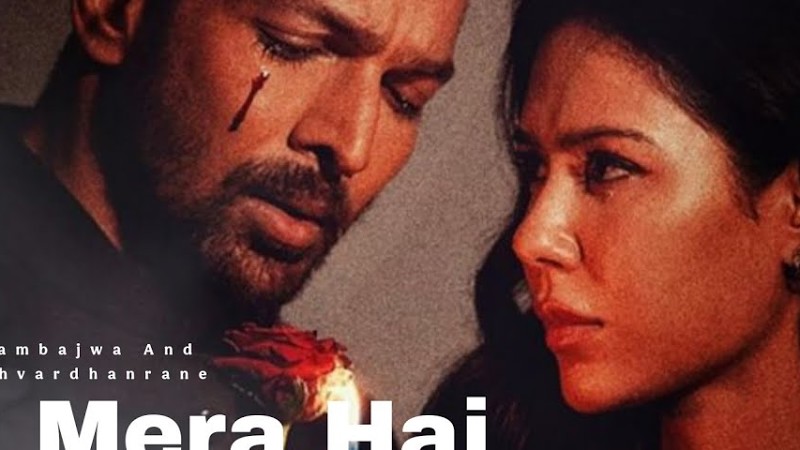 Tu Mera Hai Tu Mera Hai || Full Video Song || Sonambajwa And Harshvardhanrane
