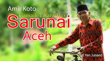 SARUNAI ACEH - Amir Koto - Lagu gamat