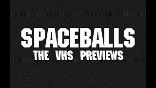 Spaceballs Vhs Previews