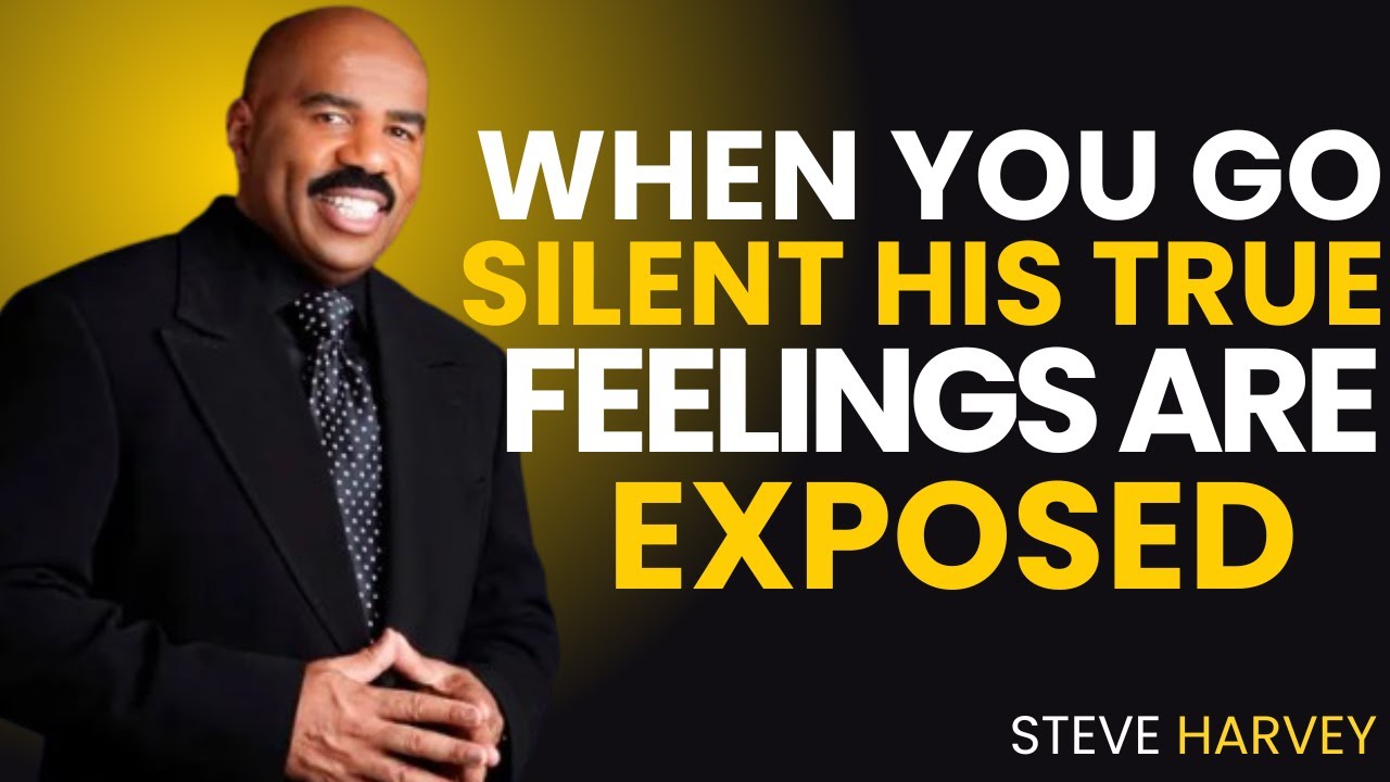 🤫 WHEN YOU GO SILENT, HIS TRUE FEELINGS ARE EXPOSED 💭🔥 | Steve Harvey
