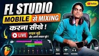 🔥 FL Studio Mobile से Mixing करना सीखें | LIVE जुड़ें और अपने सवाल पूछें! 🎧