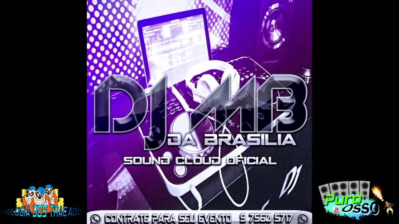 osso обувь PODCAST 001 DJ MB DA BRASILIA [ SÓ XERECARD ] LANÇAMENTO 2016