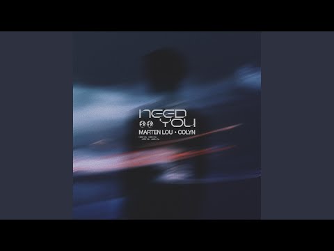 Marten Lou & Colyn - Need You