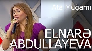 Elnarə Abdullayeva Ata Muğamı 55 Verlişi 22112017