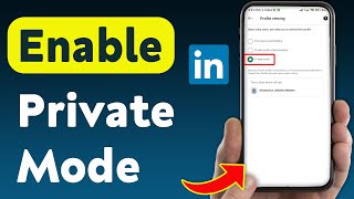 How To Enable Private Mode On LinkedIn (Updated)