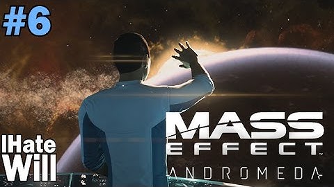 Mass Effect Andromeda - New Ship, New Hope - Episode #6 - Let