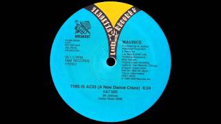 Maurice - This Is Acid A New Dance Craze (K&T Mix) [1988]