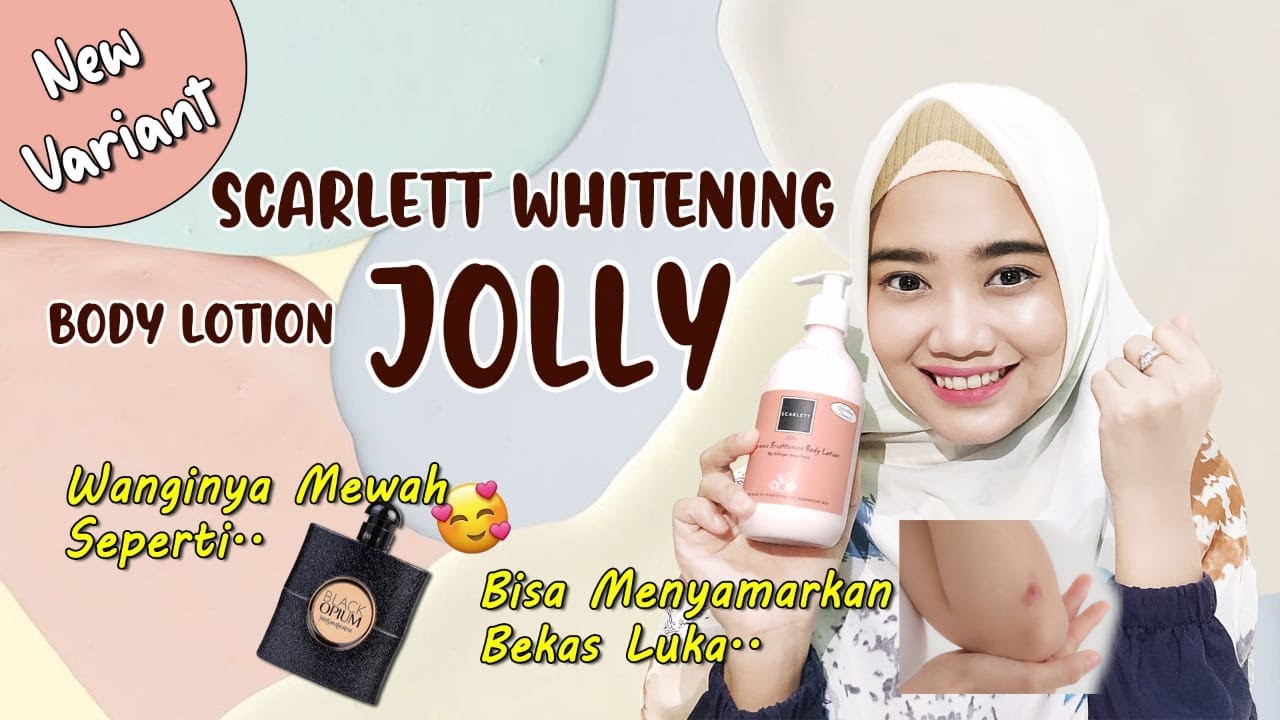 NEW VARIANT SCARLETT WHITENING BODY LOTION JOLLY WANGINYA SUPER MEWAH