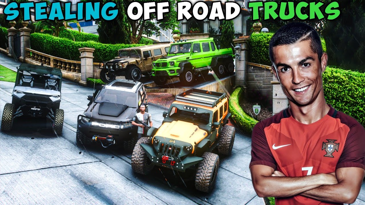 Stealing Real Life Off Road Trucks With Cristiano Ronaldo In Gta 5!