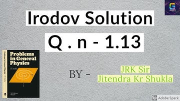 Irodov Solution | Q- 1.13 | Mechanics |JEE(Mains + Advanced)I NEET | NCERT| By- JRK Sir
