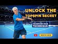 Forehand Topspin Mastery | Unlock Your Full Tennis Potential
