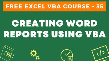 Free Excel VBA Course #35 - Creating Word Reports Using VBA