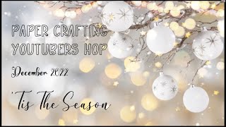 Tis the Season ||| Paper Crafting Youtubers Hop ||| December Project life 2021 ||| Part 1 @evamariememories2830