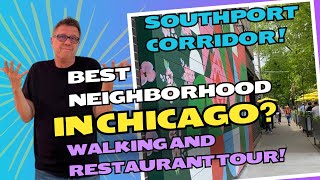 Best neighborhood in Chicago Walking and restaurant tour of the Southport Corridor, 2024.