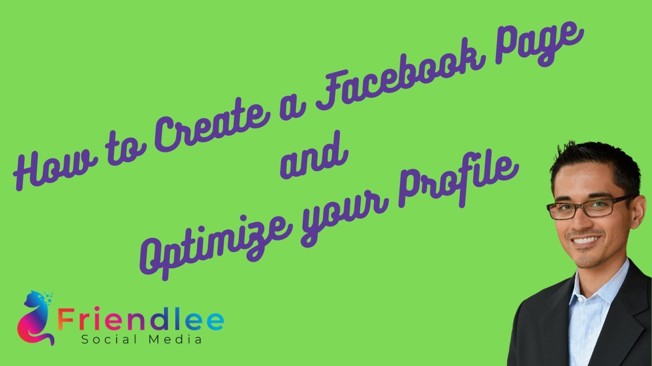 How to create a Facebook page and Optimize your profile