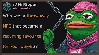 Who was a throwaway NPC that became a recurring favourite for your players? #dnd