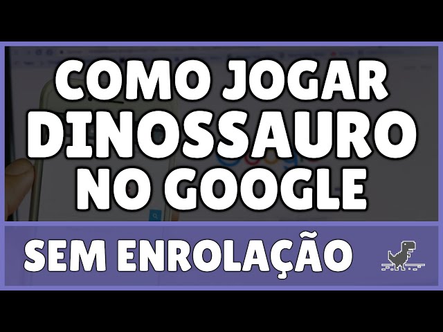 Como Jogar no Google JOGO DO DINOSSAURO 