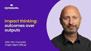 Impact thinking - outcomes over outputs
