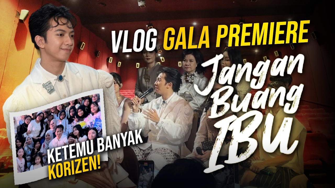 VLOG GALA PREMIERE JANGAN BUANG IBU