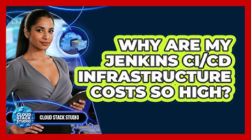 Why Are My Jenkins CI/CD Infrastructure Costs So High? - Cloud Stack Studio