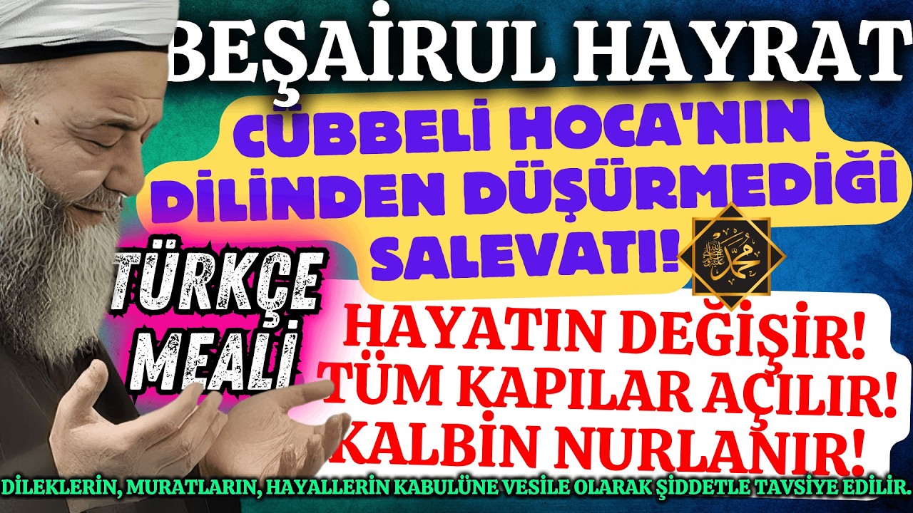 🌙 CÜBBELİ HOCA OKUDU: Beşairül Hayrat Salavatı’nı Dinleyenler Neden Mucize Görüyor?
