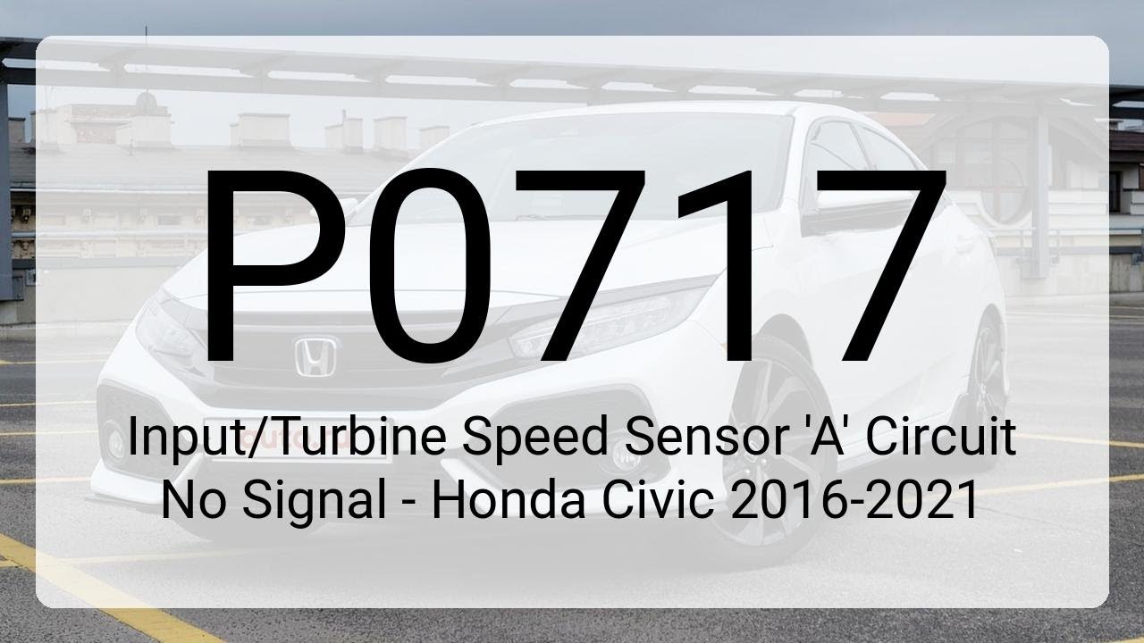 DTC P0717: Input/Turbine Speed Sensor 'A' Circuit No Signal - Honda ...