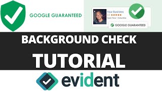 Google Guaranteed Background Check Tutorial With Evident