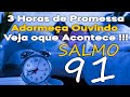 3 HORAS DE PROMESSAS ADORMEÇA OUVINDO VEJA OQUE ACONTECE - SALMO 91