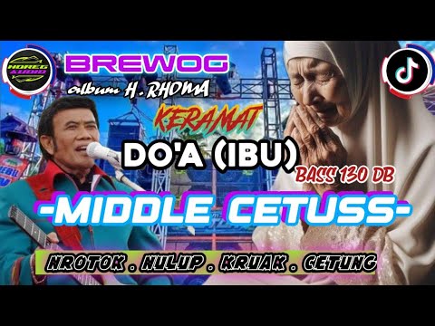 DJ CEK SOUND FULL BASS TERBARU 2025 KERAMAT DOA IBU RHOMA IRAMA MIDDLE NROTOK ANDLAN KARNAVAL BREWOG