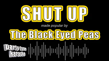 The Black Eyed Peas - Shut Up (Karaoke Version)