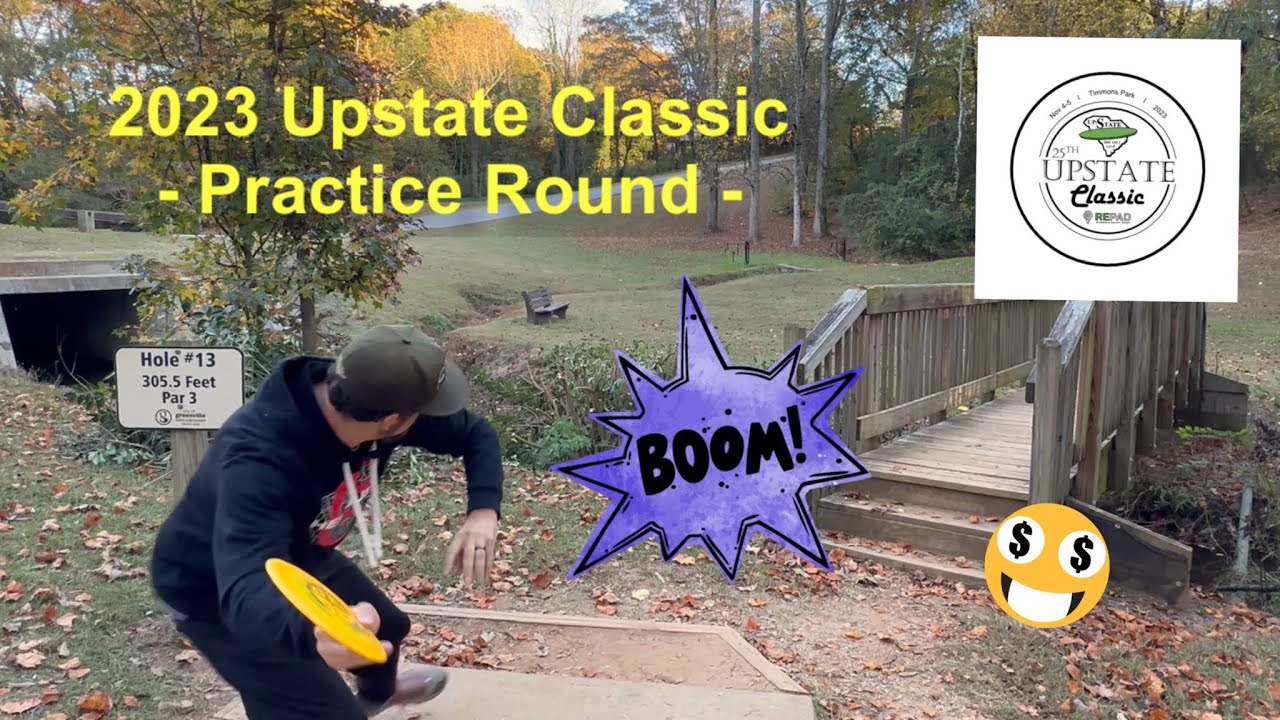 2023 Upstate Classic Timmons Disc Golf Course Practice Round YouTube