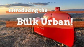 Introducing My New Velomobile, the Buelk Urban!