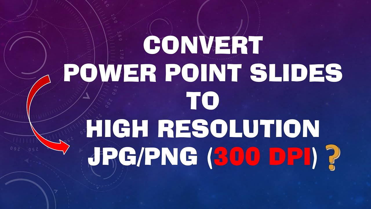 Convert MS Powerpoint slides into HIGH Resolution images | 300 DPI ...